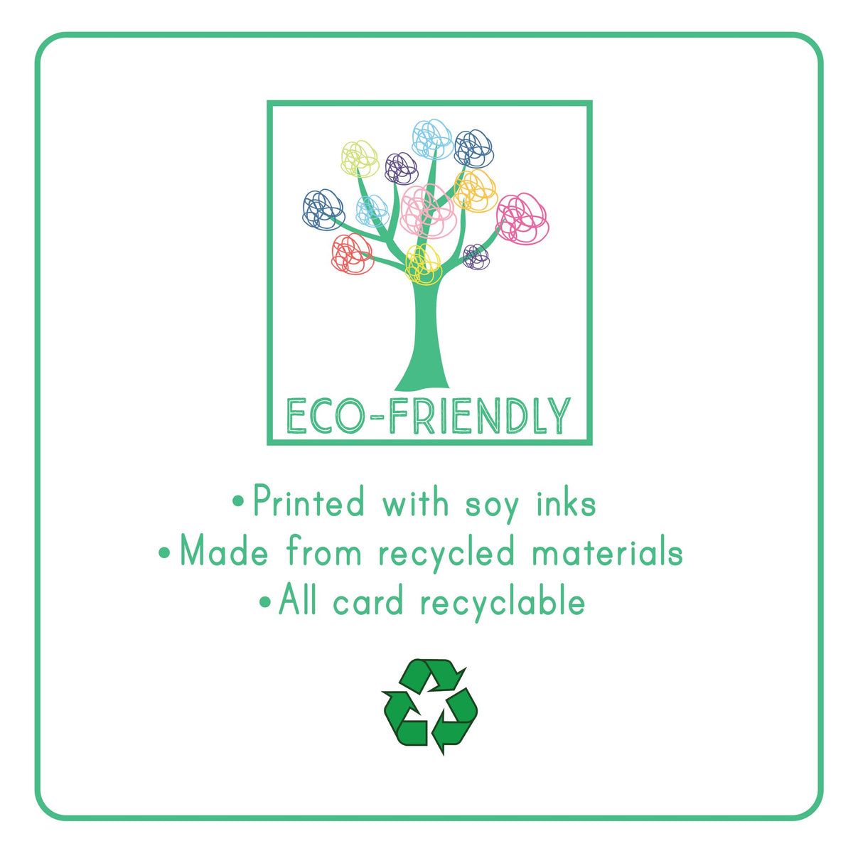 5. Eco-friendly label with tree illustration, stating printed with soy inks, made from recycled materials, all card recyclable