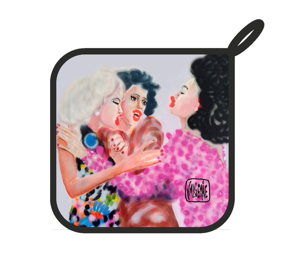 1. Pot holder featuring Katrin Valgemäe's 'After Third Prosecco' painting with three women in vibrant colors, showcasing pop art style