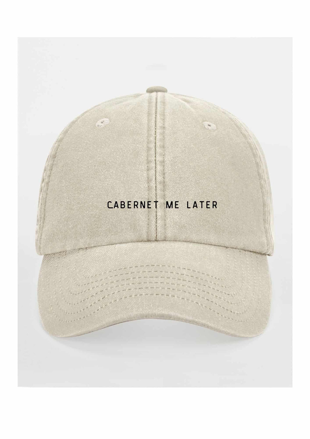 2. Beige cap with 'Cabernet Me Later' text on clean white background