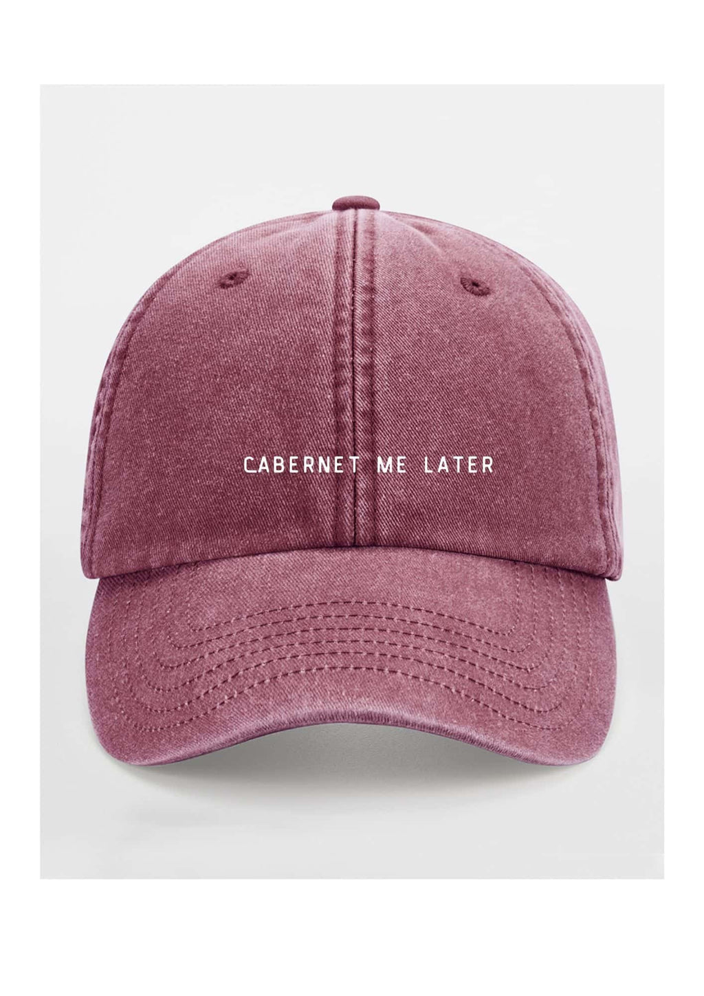 3. Burgundy cap with 'Cabernet Me Later' text on clean white background