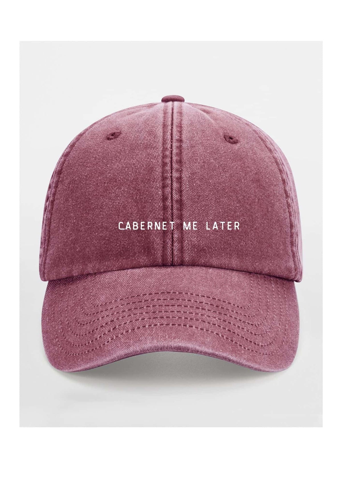 3. Burgundy cap with 'Cabernet Me Later' text on clean white background