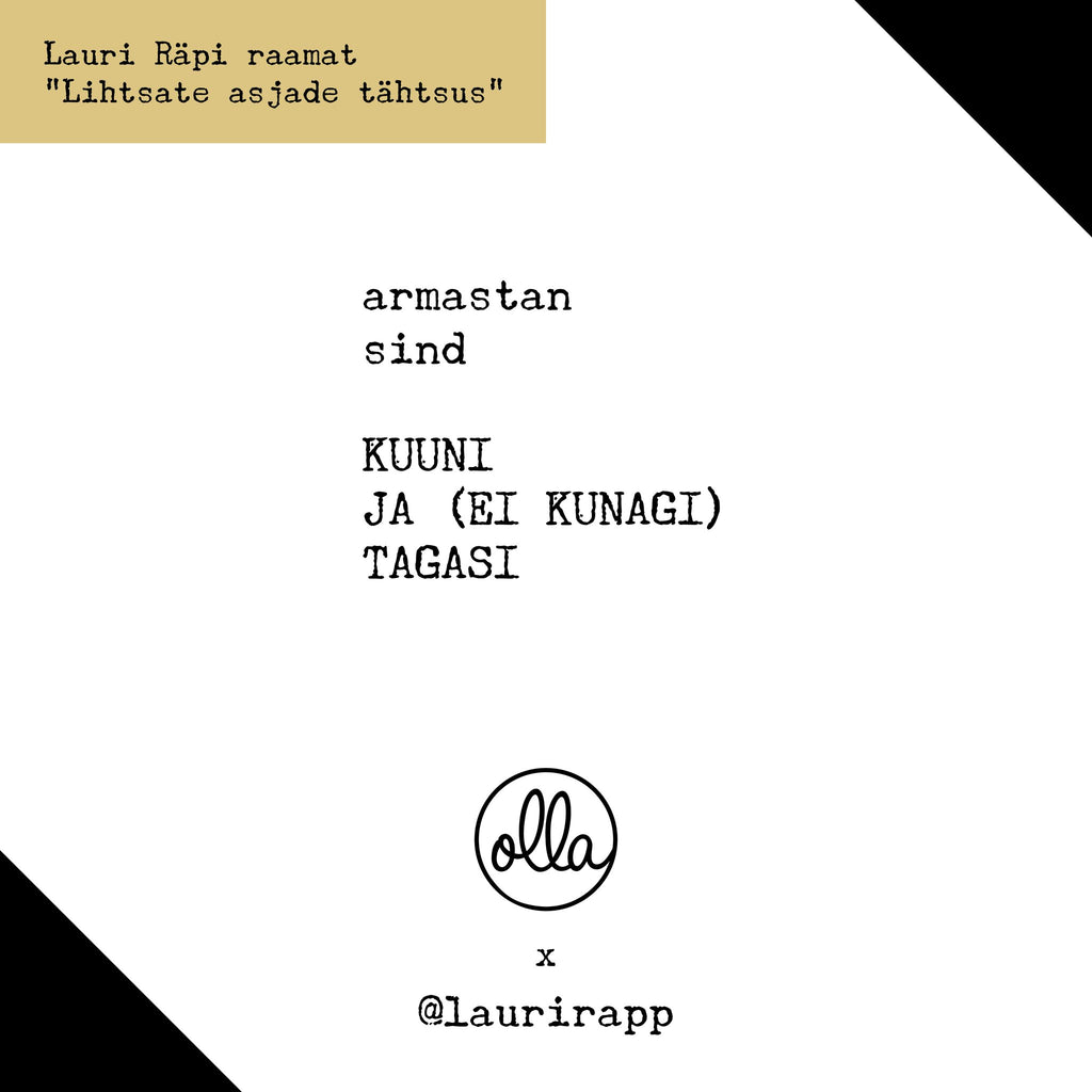 3. Graphic with text 'armastan sind KUUNI JA (EI KUNAGI) TAGASI' and Olla x @laurirapp logo on a white background