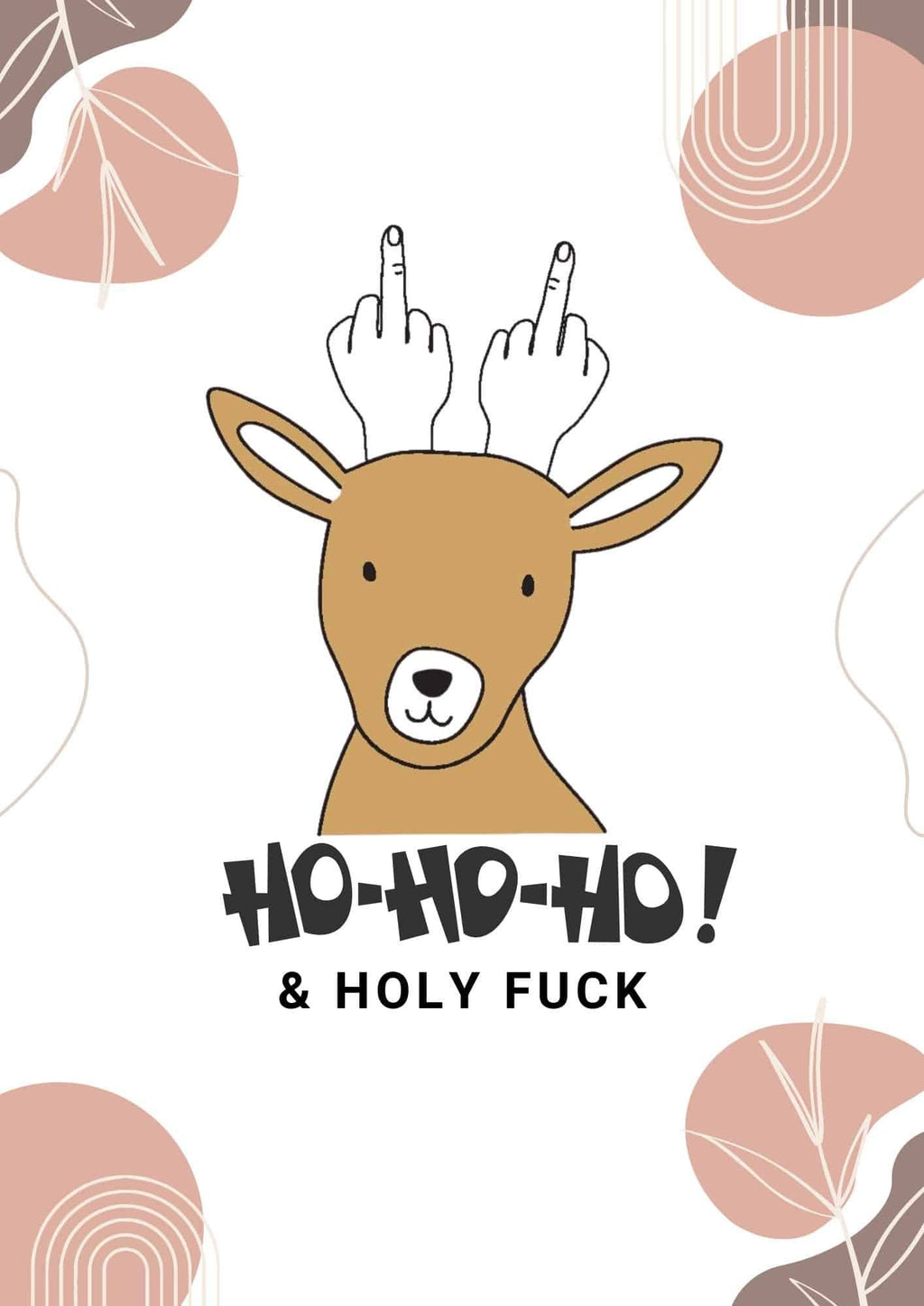 3. Close-up of reindeer graphic with 'Ho-ho-ho! & Holy Fuck' text on Black Giraffe Brand T-shirt, surrounded by abstract shapes